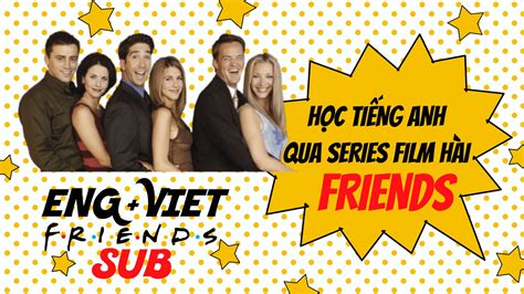 friends vietsub|Friends Film English + Vietnamese Subtitles Season 1/1